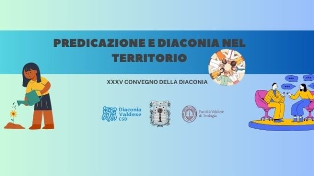 Predicazione e diaconia nel territorio: 35° convegno della Diaconia Valdese