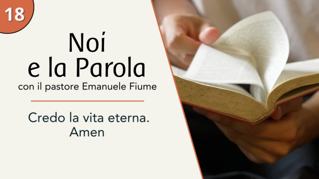 Credo la vita eterna. Amen